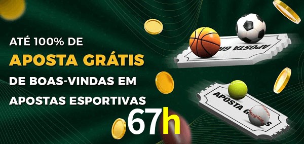 67h Ate 100% de Aposta Gratis
